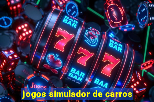 jogos simulador de carros